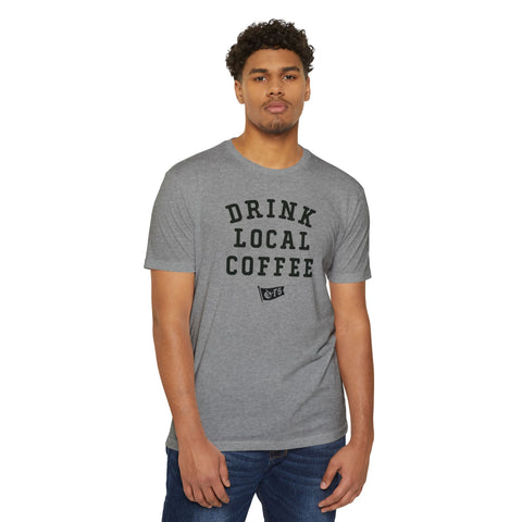 Drink Local Coffee Shirt