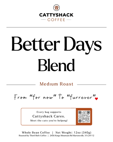 Better Days Blend (Cattyshack Coffee)
